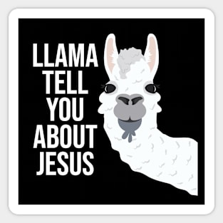 Llama Tell You About Jesus Sticker
